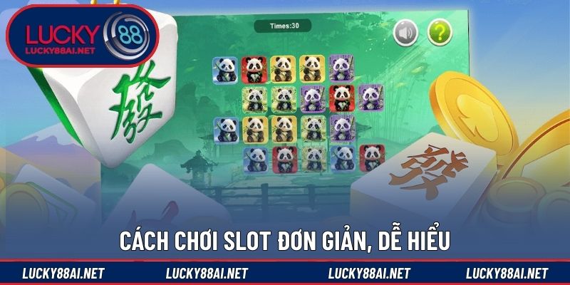 Cách chơi slot đơn giản, dễ hiểu