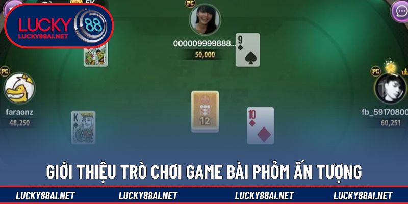 Giới thiệu cơ bản trò chơi bài Phỏm thú vị