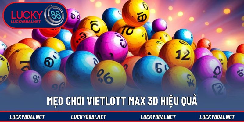 Kinh nghiệm tham gia Vietlott hiệu quả từ thực tế