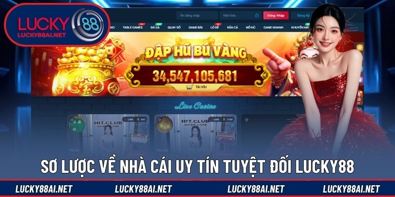 Sơ lược về nhà cái uy tín tuyệt đối Lucky88