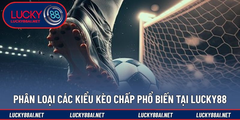 Kèo chấp giúp cân bằng tương quan lực lượng hai đội